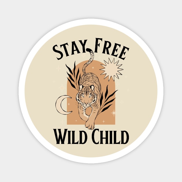 Stay Free Wild Child Magnet by Dream the Biggest